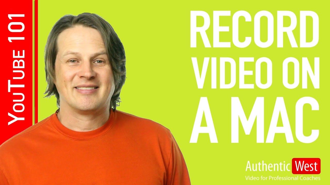 record videos for youtube on mac